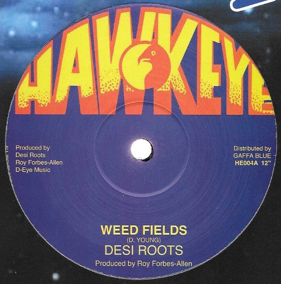 DESI ROOTS - Weed fields ( Hawkeye ) 12"