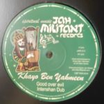 KHAYO BEN YAHMEEN - Good over evil ( Jah Militant Records ) 12"